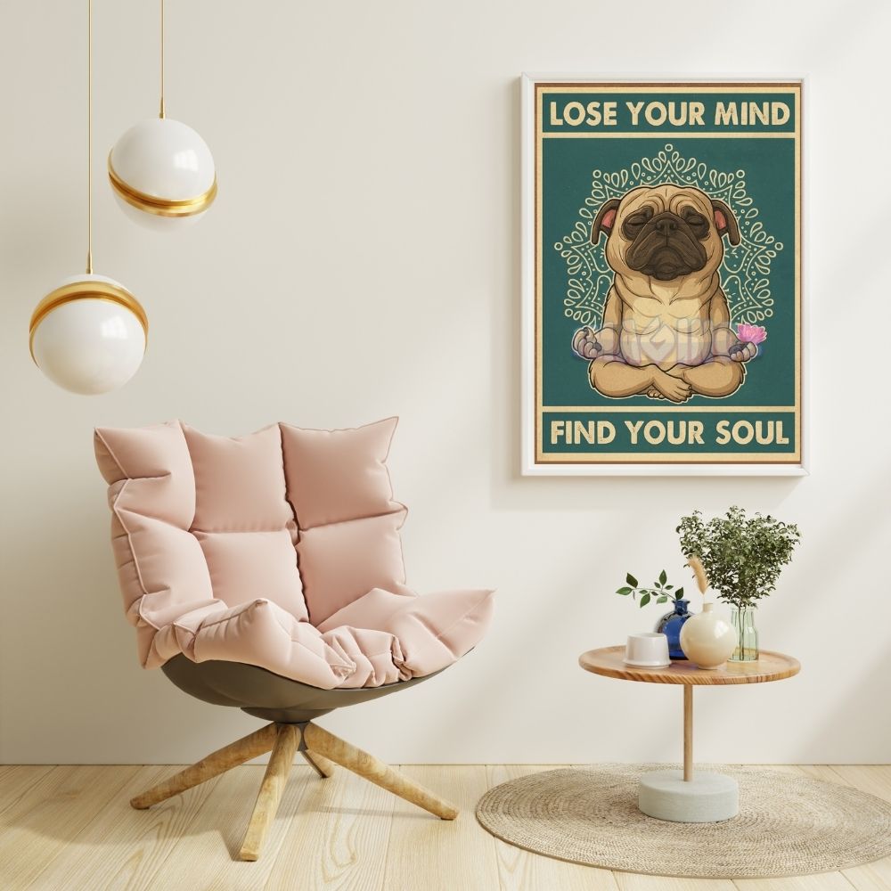 Lose Your Mind Find Your Soul Dog Poster A4 image 2
