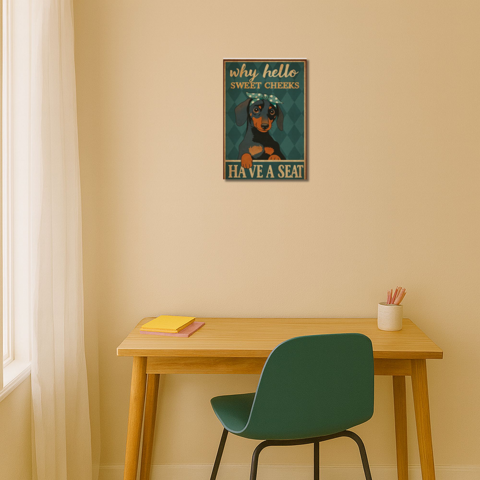 Why Hello Sweet Cheeks Have a Seat Poster A4 image 2