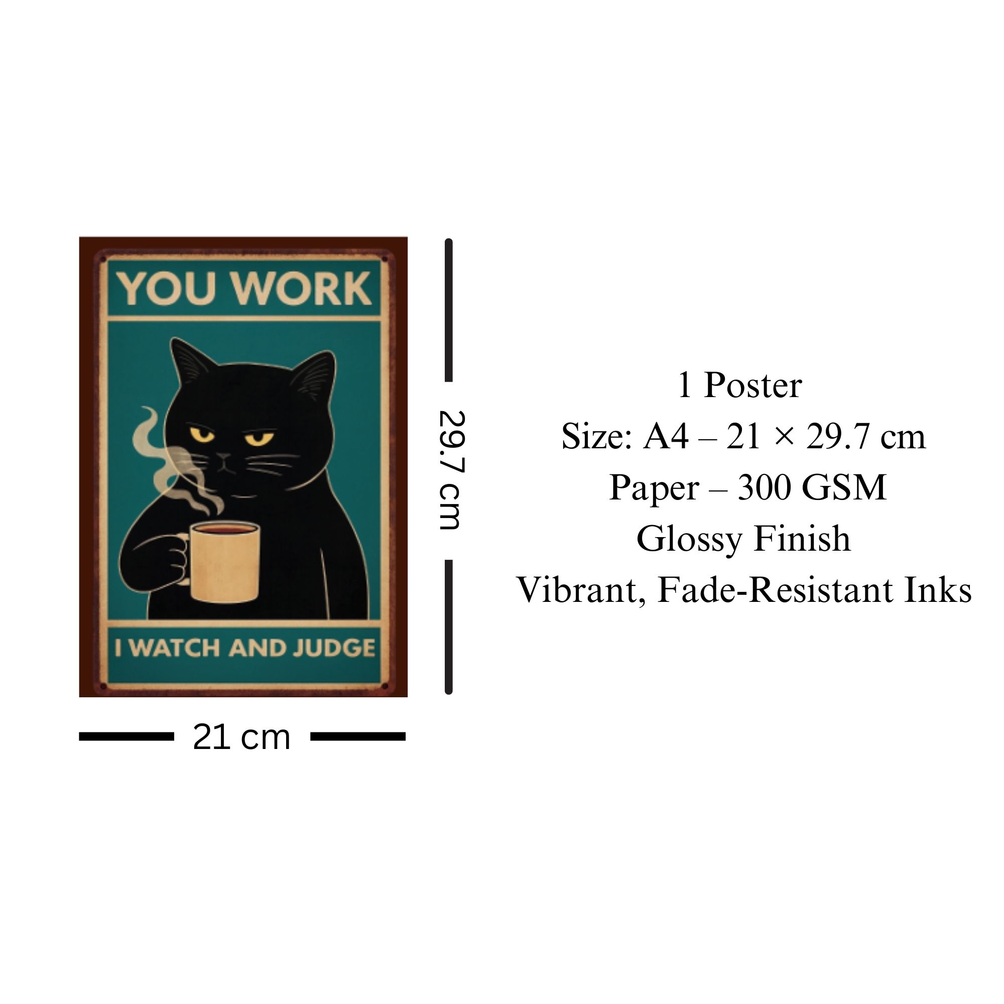 You Work I Watch And Judge Poster A4 image 3